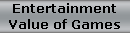 Entertainment
Value of Games