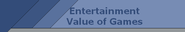Entertainment
Value of Games