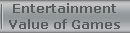 Entertainment
Value of Games